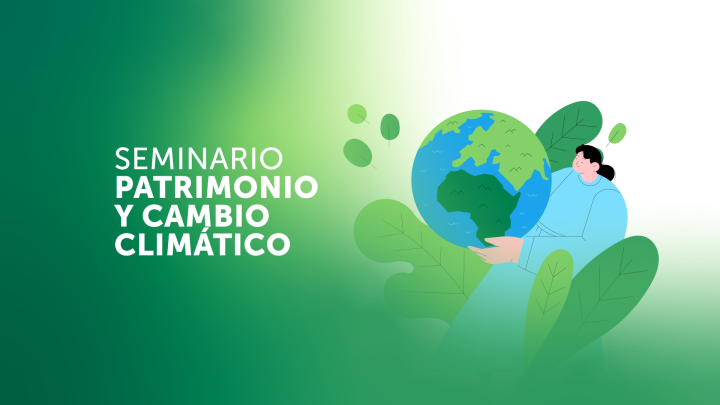 Seminario Patrimonio y Cambio Climático 2026